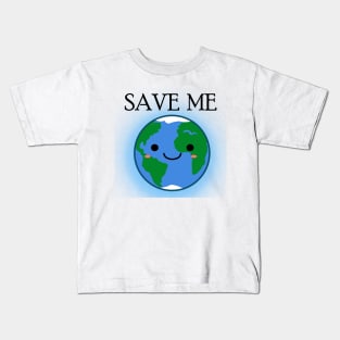 Earth: Save Me Kids T-Shirt